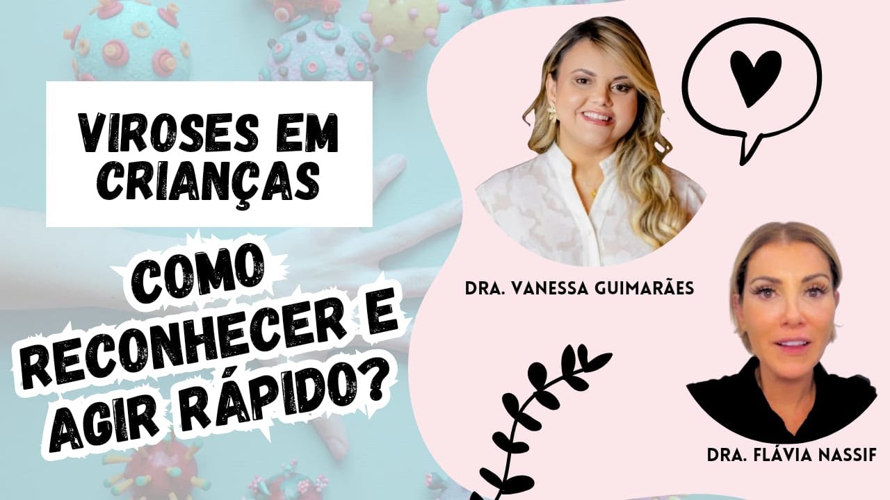 Virose Infantil: Sintomas, Cuidados e Quando Procurar Ajuda Médica