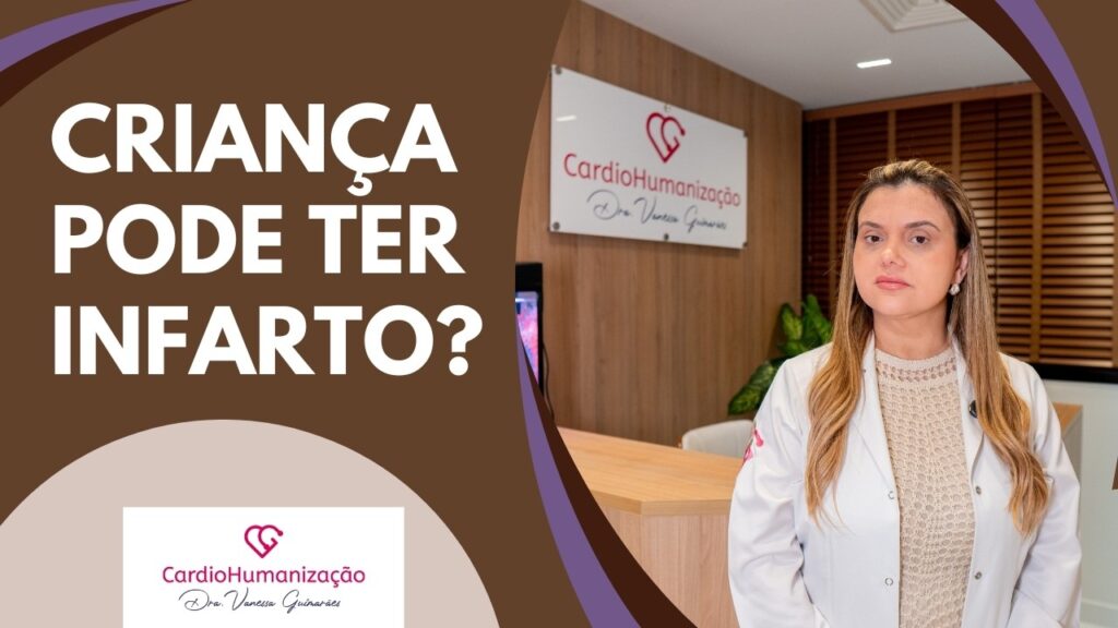 Dra. Vanessa Guimarães explica se criança pode ter infarto