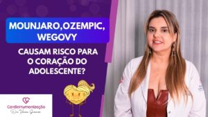 Dra. Vanessa Guimarães fala sobre Mounjaro, Wegovy e Ozempic em adolescentes